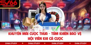 Khuyến Mãi Cược Thua - Tấm Khiên Bảo Vệ Hội Viên Khi Cá Cược